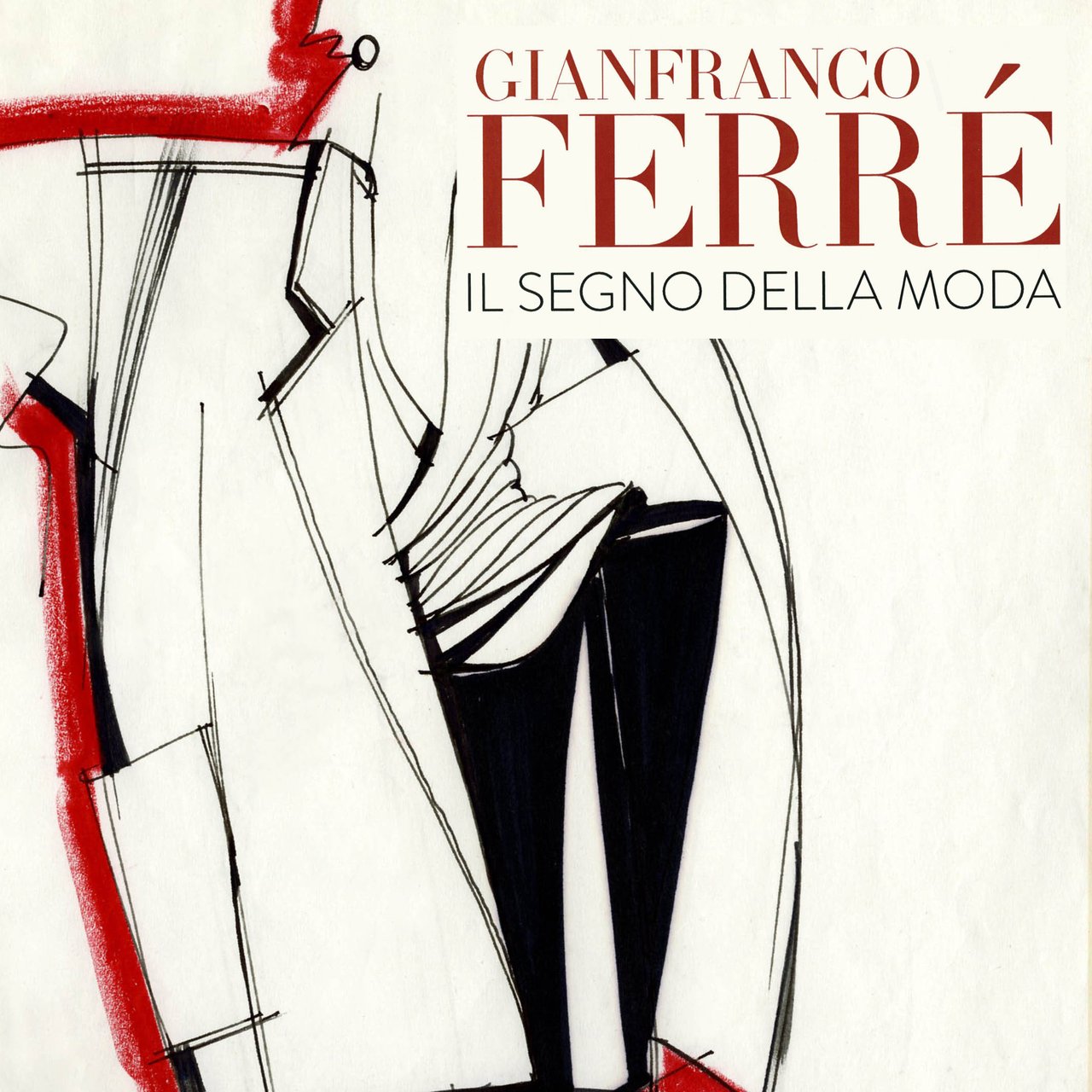Gianfranco Ferré.<br>Il segno della moda