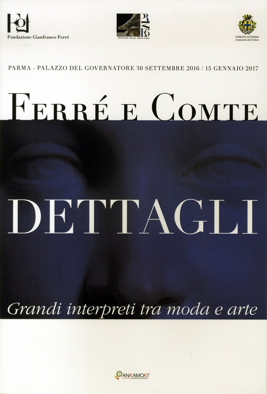 Ferré e Comte.<br>DETTAGLI. Grandi interpreti tra moda e arte