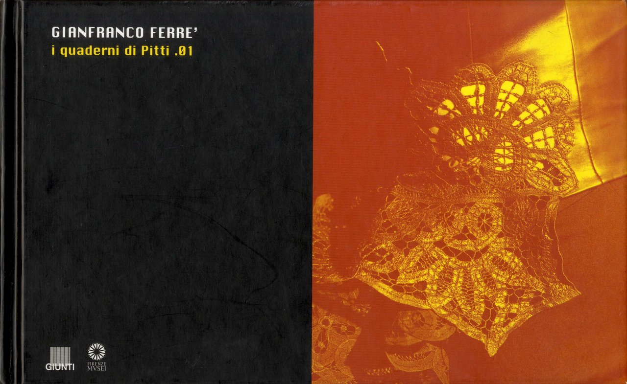 Gianfranco Ferré. I quaderni di Pitti 01