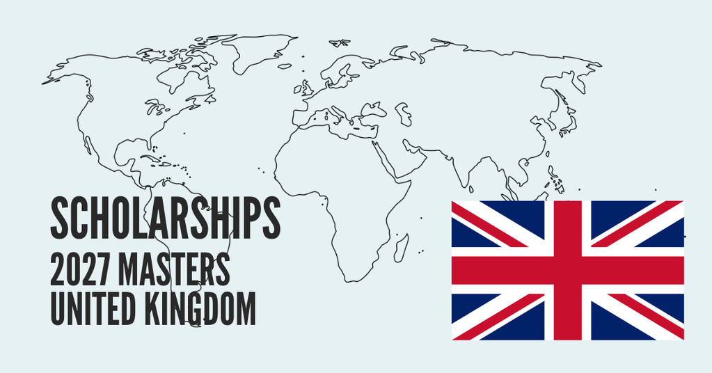 SCHOLARSHIPS FOR UK CITIZENS - MASTER'S PROGRAMS 2027