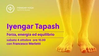 Tapash, forza, equilibrio e stabilità