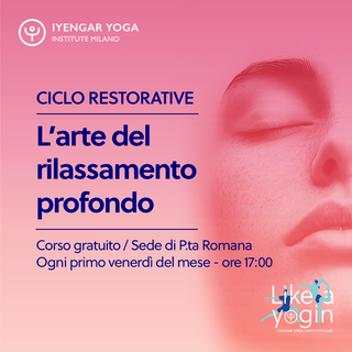Ciclo Restorative - L'arte del Rilassamento Profondo - Porta Romana